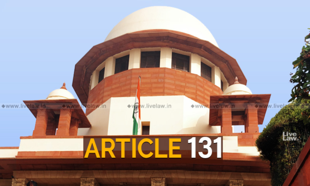 Exploring Article 131 of the Indian Constitution